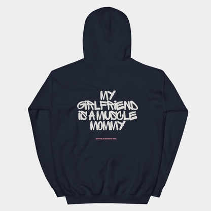 My Girlfriend is a Muscle Mommy Hoodie