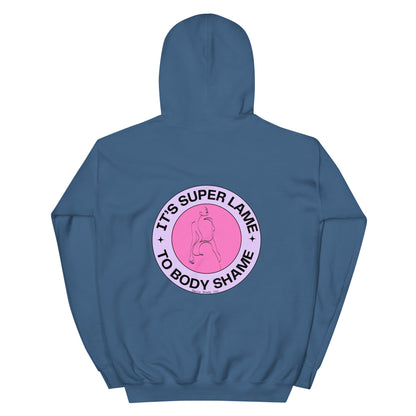 It’s Super Lame To Body Shame Hoodie