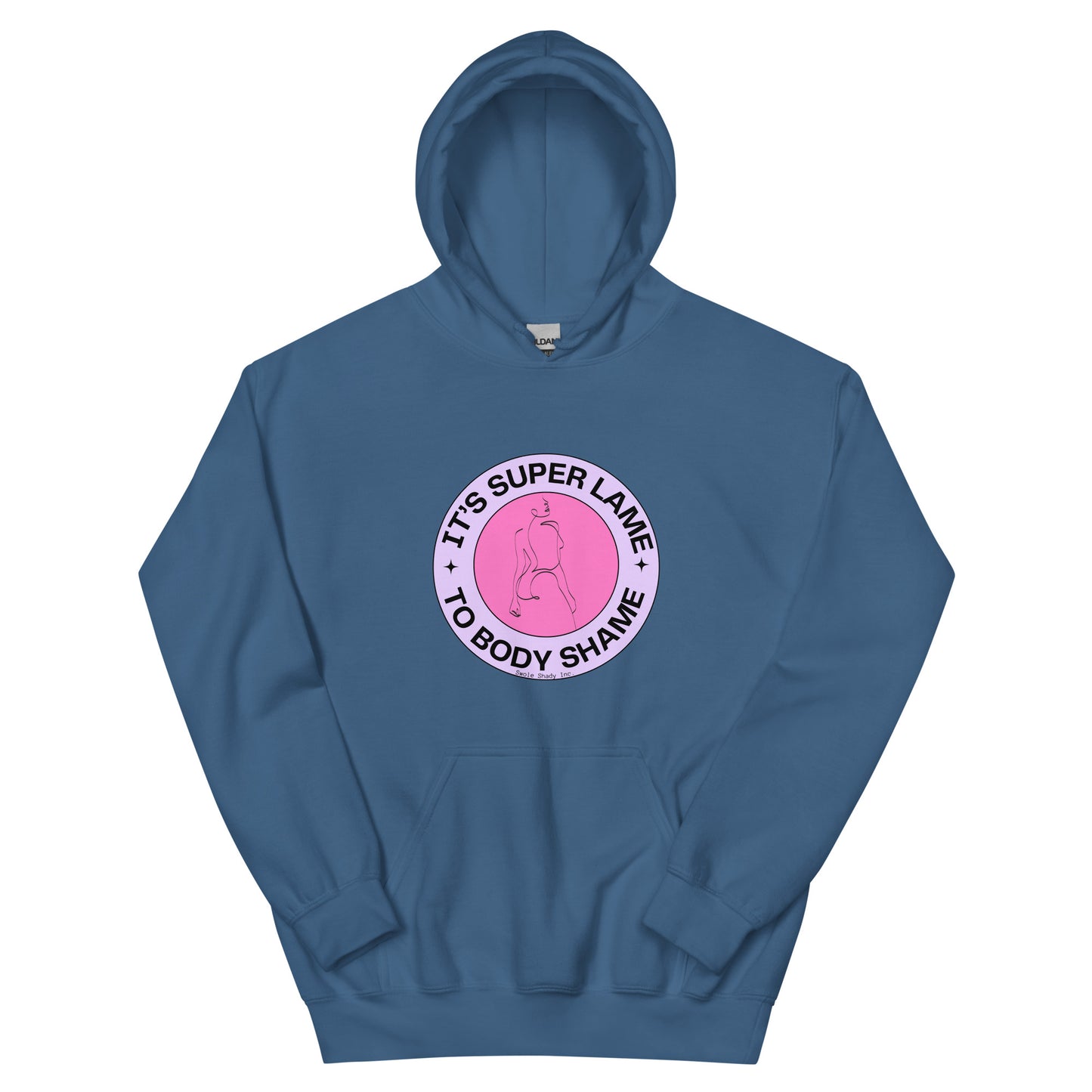 It’s Super Lame To Body Shame Hoodie