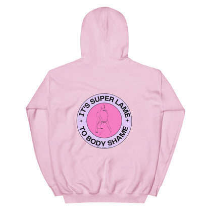 It’s Super Lame To Body Shame Hoodie