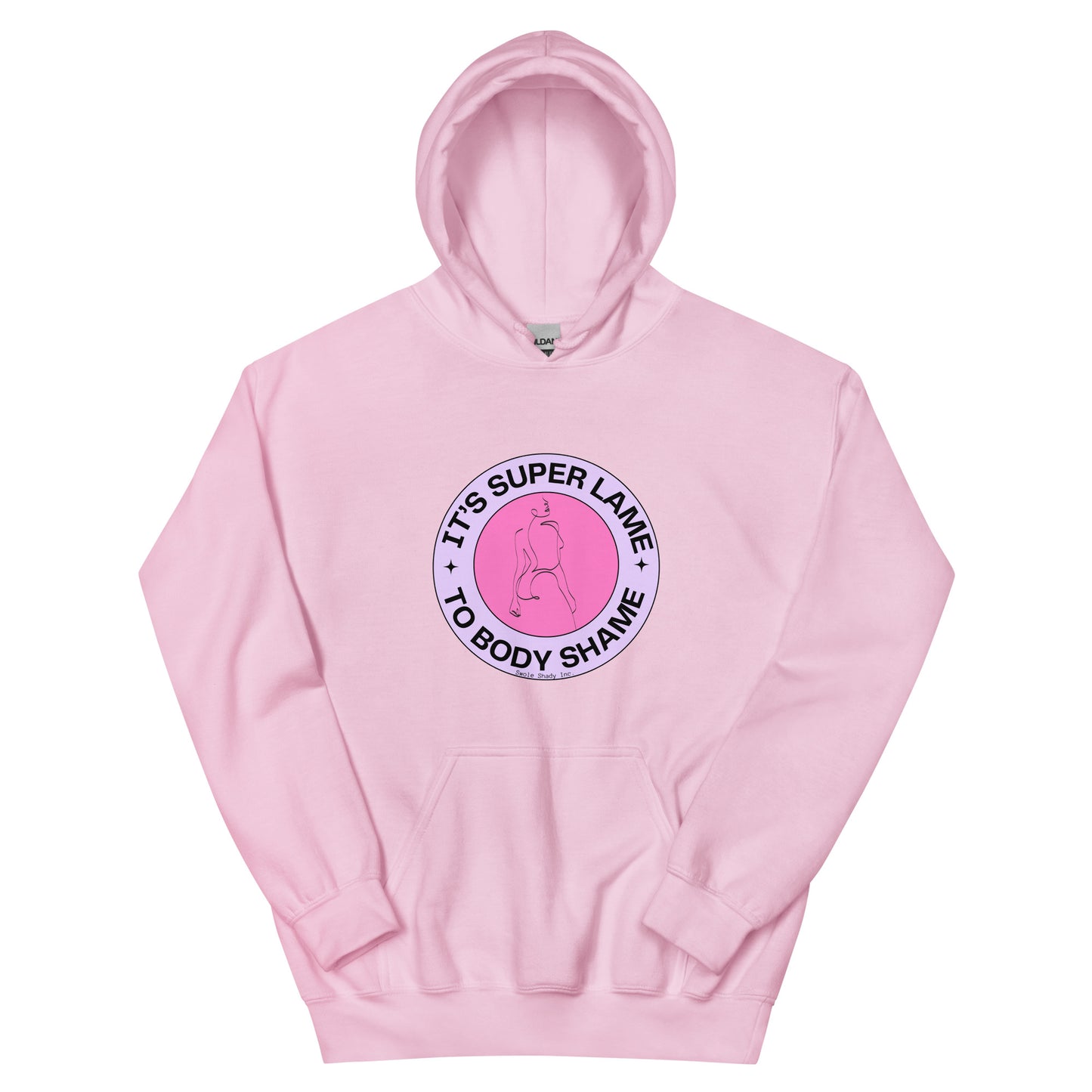 It’s Super Lame To Body Shame Hoodie